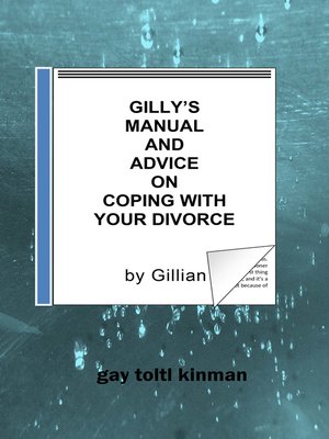 cover image of Gilly's Manual and Advice On Coping With Your Divorce